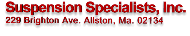 Suspension Specialists, Inc. 229 Brighton Ave Allston, Ma. 02134